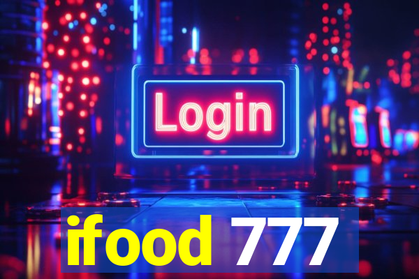 ifood 777